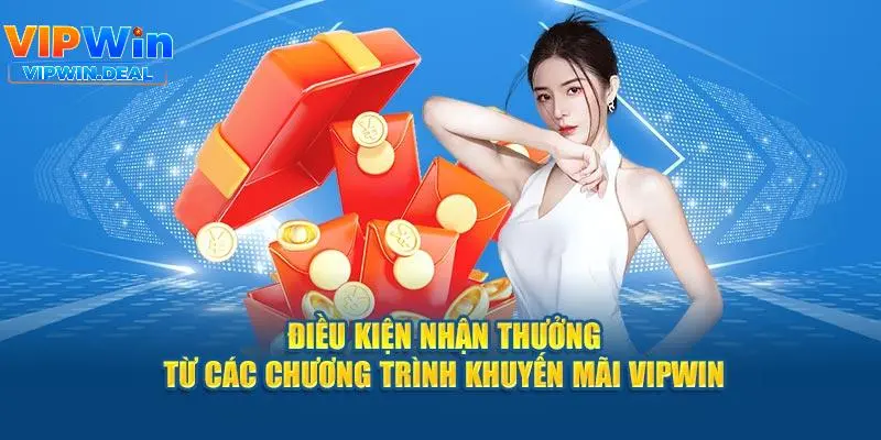 Điều kiện nhận khuyến mãi từ chương trình của nhà cái VIPWIN
